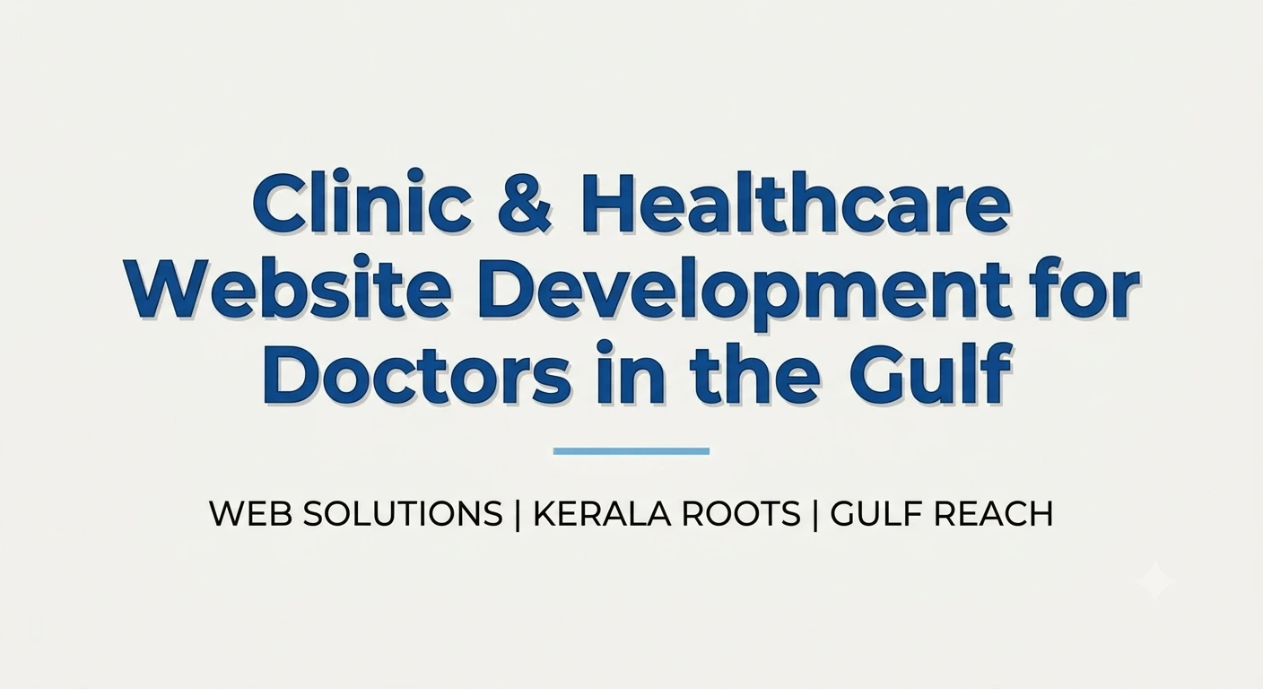 Clinic & Healthcare Website Development for Malayali Doctors in the Gulf