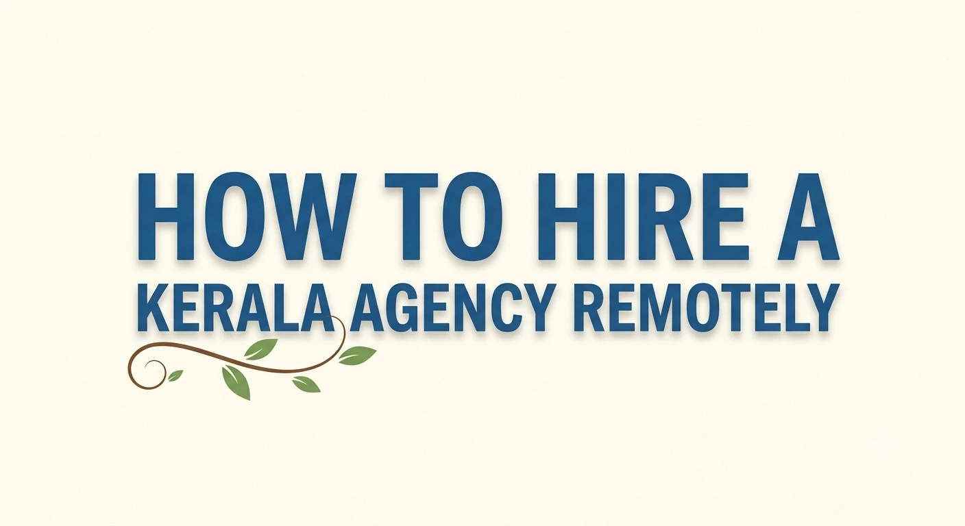 Do You Need a UAE Office? Hiring a Kerala Agency Remotely